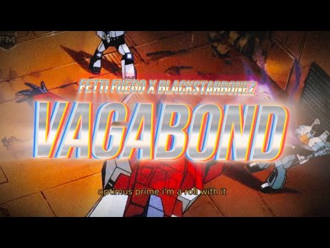 Fetti Fuego x Blackstarbonez - VAGABOND (Prod by Akumi x d1rex)