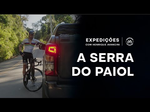 A Serra do Paiol | Expedições com Henrique Avancini EP05