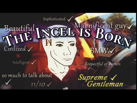 The RISE of the INCEL (Part ONE)