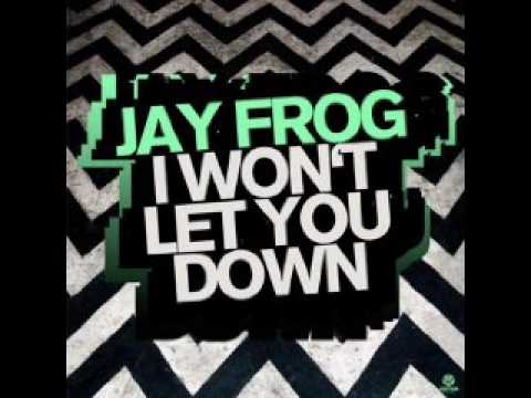 Jay Frog - I Won't Let You Down (Crane Radio Edit)