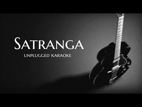 Satranga Unplugged karaoke with Lyrics | Animal | Ranbir | Low Key | Arijit Singh