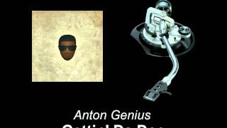 Anton Genius - Gettin' Da Doe