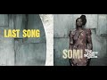 Last Song //  SOMI  -  Lyrics