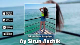 Zaka & Karen Araqelyan - Ay Sirun Axchik (2021)