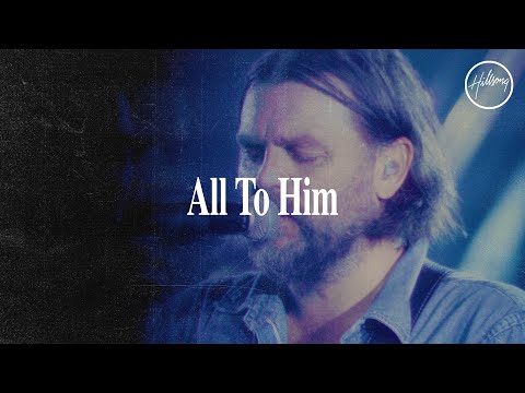 Thumbnail for All To Him video