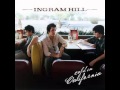 Ingram Hill - Something To Cry To