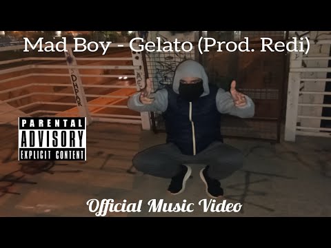 Mad Boy - Gelato (Prod. Redi) (Official Video Clip)