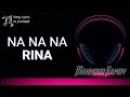RINA NA NA NA