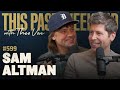 Sam Altman This Past Weekend W Theo Von 599