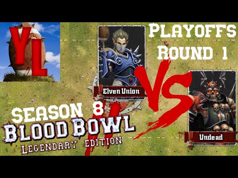 Elven Union Vs Undead - Playoffs Round 1 - YouTuber League Season 8 - Blood Bowl 2