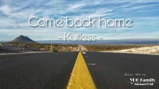 Come back home - Kutless (Music Official lyric VDO)
