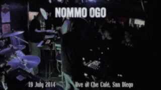Nommo Ogo 'Unknown' live in San Diego, 19 July 2014