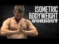 15 Minute Isometric Bodyweight Workout (9 Exercises)