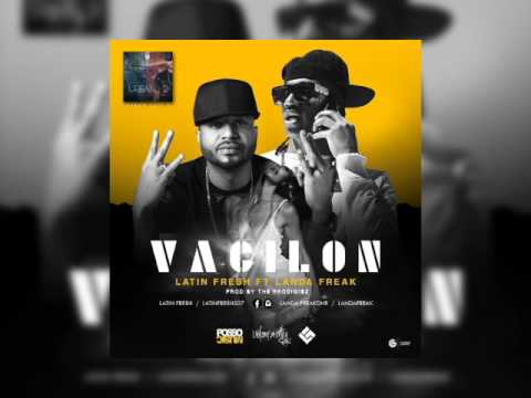 Latin Fresh ft Landa Freak - Vacilón (Audio)
