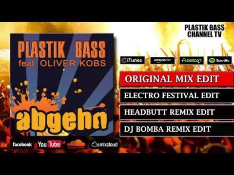 Plastik Bass Feat. Oliver Kobs - Abgehn (Original Mix Edit)