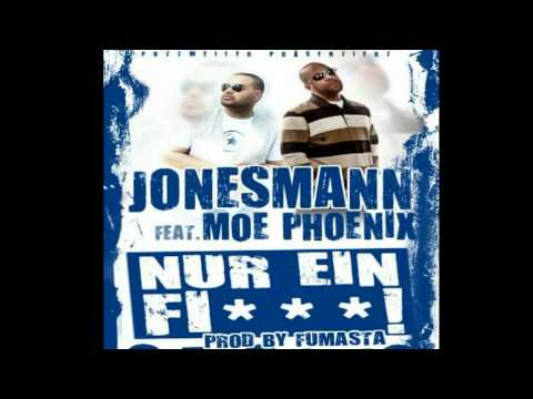 Jonesmann ft. Moe Phoenix - Nur ein F*** (prod. by FuMasta)