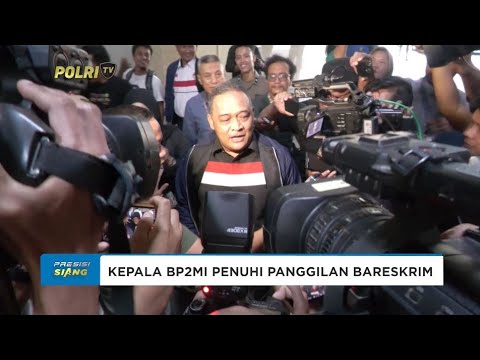 KEPALA BP2MI PENUHI PANGGILAN BARESKRIM POLRI