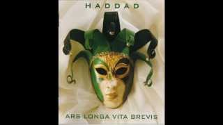 Haddad - Ars Longa Vita Brevis (2004)