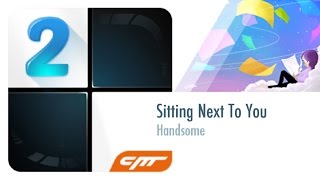 Sitting Next To You - Handsome │Piano Tiles 2