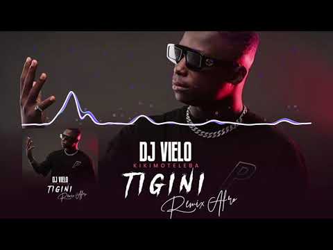 Dj Vielo X Kikimoteleba - TIGINI Remix Afro