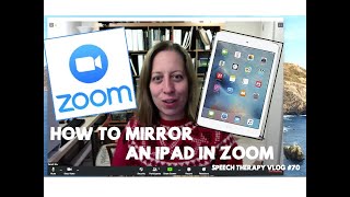 How To Mirror an iPad on Zoom - Speech Therapy Vlog #70