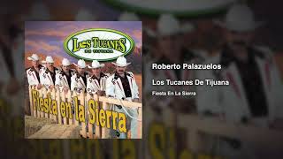 Roberto Palazuelos – Los Tucanes De Tijuana (Audio Oficial)