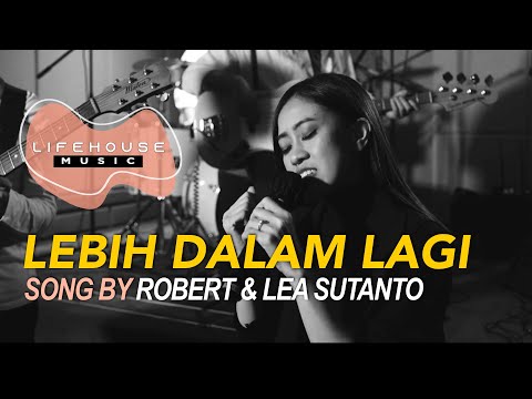 Lebih Dalam Lagi (Cover) - Lifehouse Music ft. Ellen Jingga Priscilla