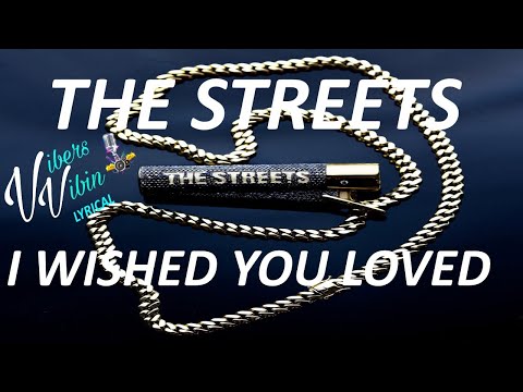 The Streets, Donae'O - I Wish You Loved You As Much As You Love Him ft. Greentea Peng (Lyrics)