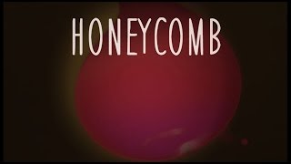 Honeycomb Music Video