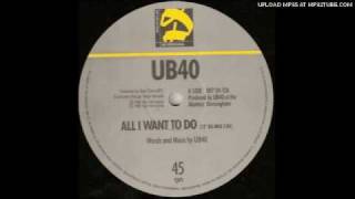 UB40 - All I Want To Do (12&quot; Re-Mix)
