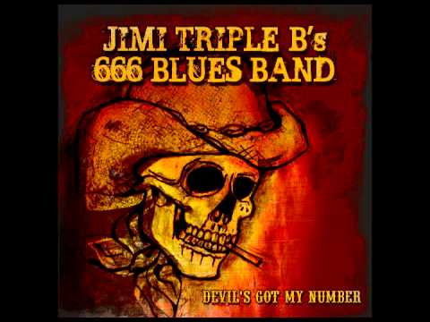 Jimi Triple-B's 666 Blues Band - "Devil's Got My Number"