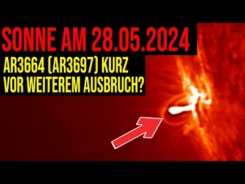 Sonne am 28.05.2024 - AR3664 kurz vor weiterem Ausbruch?