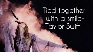 Taylor Swift- Tied together with a smile (live from the eras tour) (lyrics)