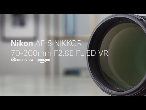 Nikon AF-S Nikkor 70-200mm F2.8E FL ED VR | DPReview | Photography