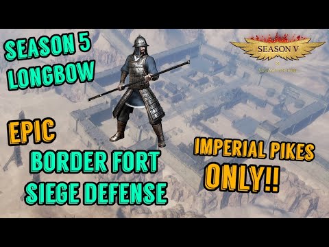 Conquerors Blade Season 5: Border Fort Siege Defense (Imperial Pikes ONLY!)