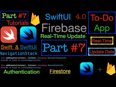 PART #7 To-Do App SwiftUI & Firebase  &  Firestore & Real-Time Update Data.