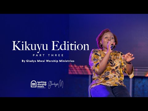 God of Wonders | Kikuyu Worship with Gladys Mwai | Best of Ruth Wamuyu