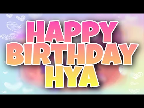 Happy birthday Hya 💕💖