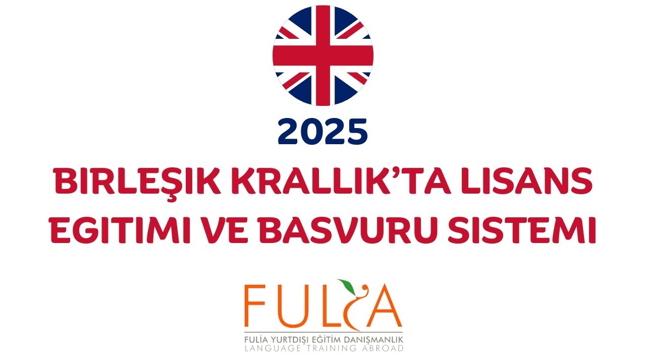 Birleşik Krallık'ta Lisans Eğitimi ve Başvuru Sistemi Webinarı | UCAS 2025