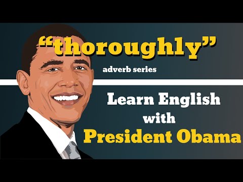 Thoroughly Usage, Pronounce, Meaning, Definition, Sentence Examples - Adverb Series