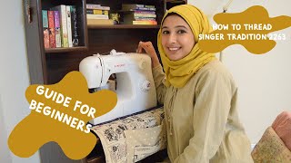Nähen für Anfänger. Lernen Sie, wie man Singer Tradition 2263 einfädelt – Ein Leitfaden für Anfänger