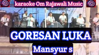 Download lagu GORESAN LUKA KARAOKE - MANSYUR S (OM rajawali musik @karaokedendy ) mp3 Download lagu GORESAN LUKA KARAOKE - MANSYUR S (OM rajawali musik @karaokedendy ) mp3