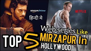 Top 5 Web Series similar To Mirzapur In Hindi | Movie showdown