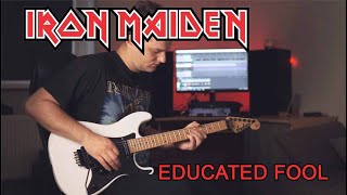 Iron Maiden - "Educated Fool" (Guitar Cover)