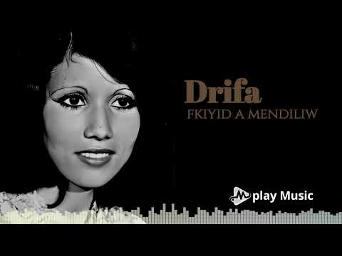 Drifa. (fkiyid a mendiliw) REMASTERISÉ