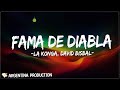 La Konga, David Bisbal, Emanero - Fama De Diabla (Letra/Lyrics) | y donde está esa mujer