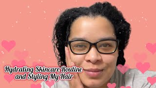 Hydrating Skincare Routine and Styling My Hair | Curly Cami Channel