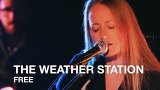 The Weather Station | Free | First Play Live