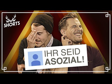 IHR SEID ASOZIAL! | #WWWasSagtIhr?