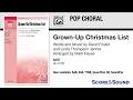 Grown-Up Christmas List, arr. Mark Hayes – Score & Sound